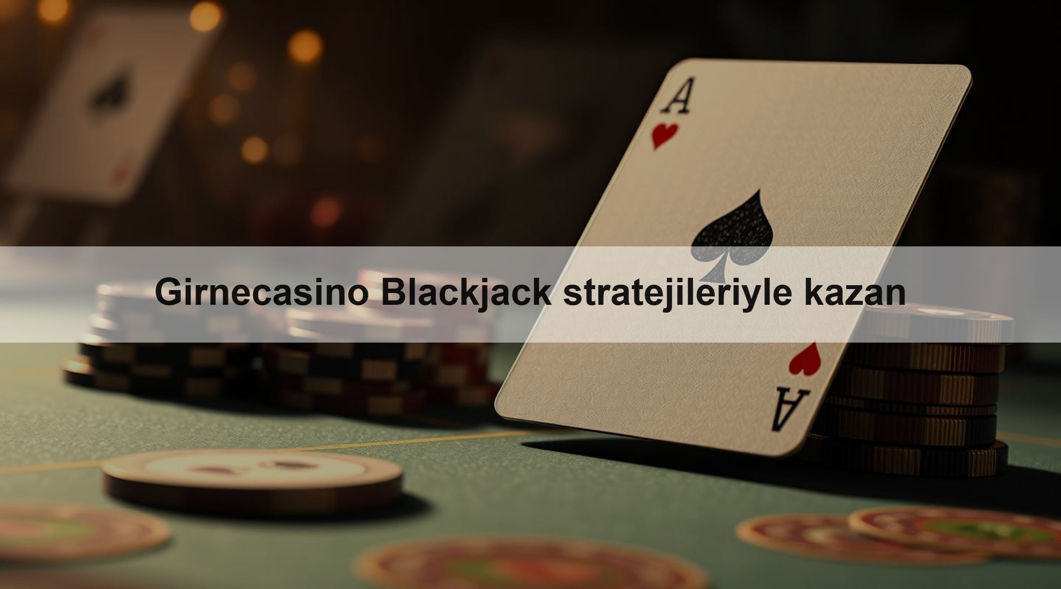Girnecasino Blackjack stratejileriyle kazan 1 Girnecasino Blackjack stratejileriyle kazan