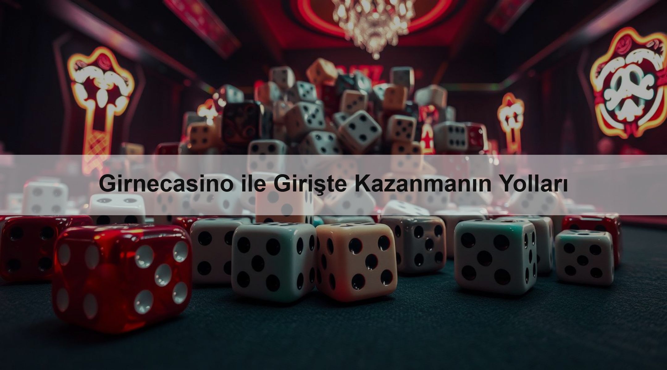 Girnecasino ile Girişte Kazanmanın Yolları 1 Girnecasino ile Girişte Kazanmanın Yolları