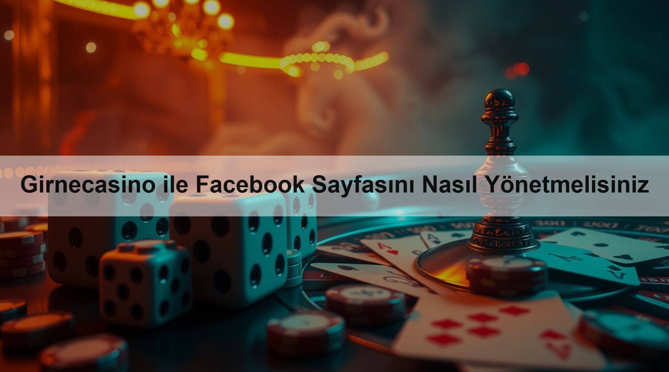 Girnecasino ile Facebook Sayfasını Nasıl Yönetmelisiniz