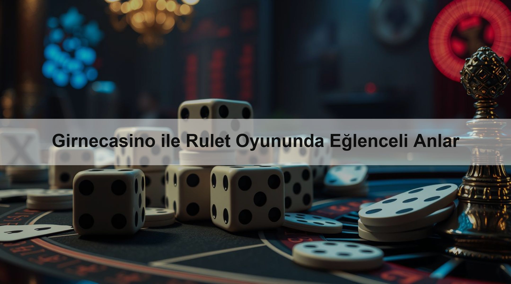 Girnecasino ile Rulet Oyununda Eğlenceli Anlar 1 Girnecasino ile Rulet Oyununda Eğlenceli Anlar