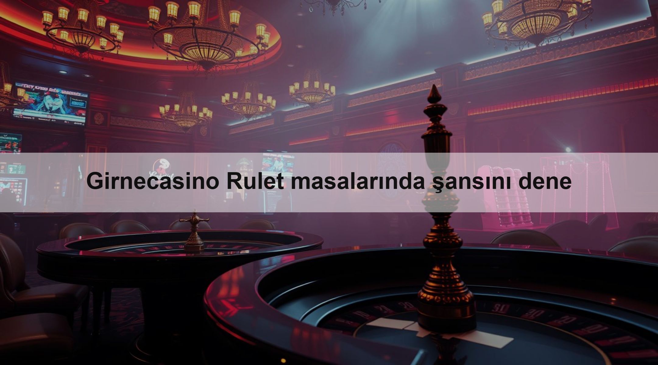 Girnecasino Rulet masalarında şansını dene 1 Girnecasino Rulet masalarında şansını dene