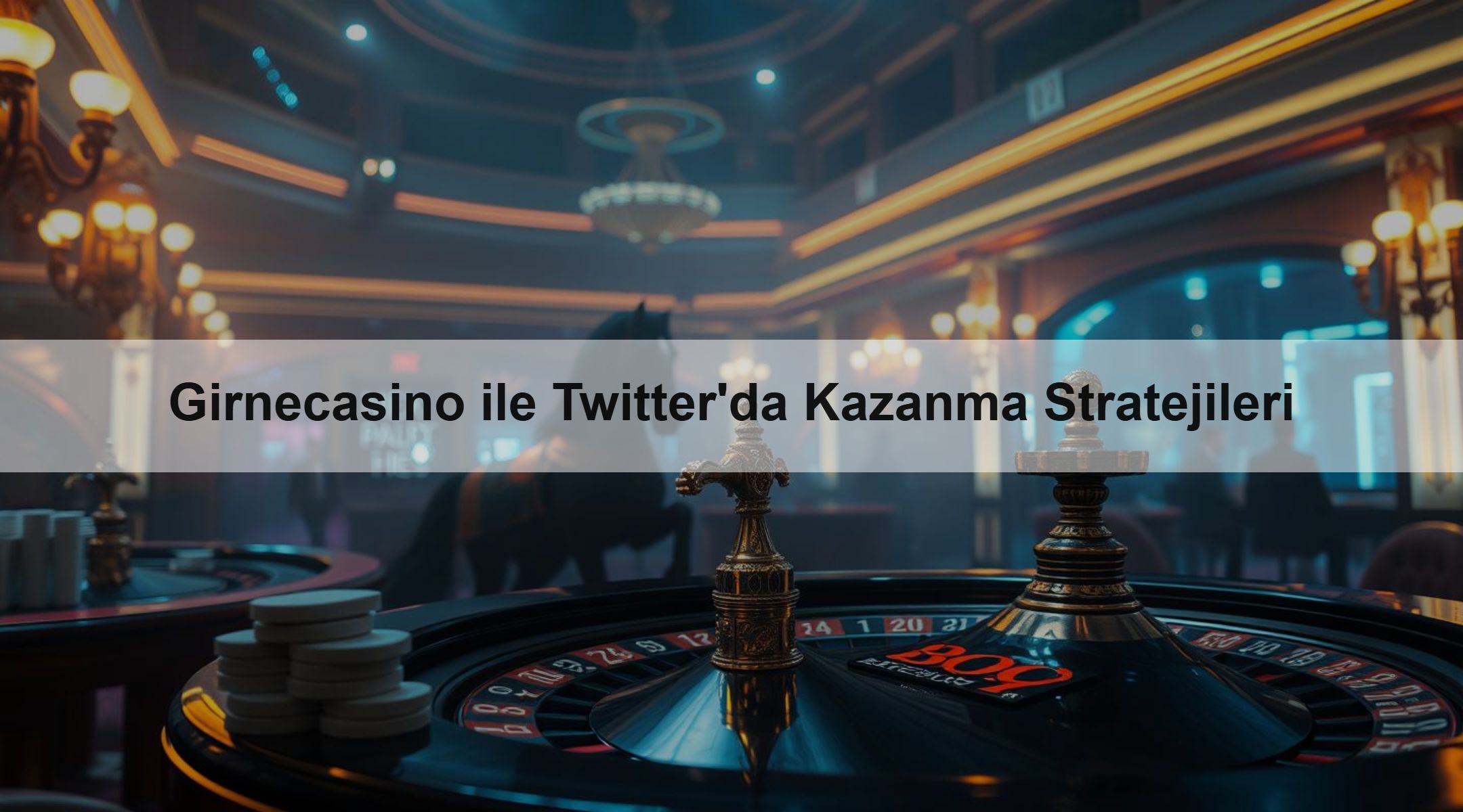 Girnecasino ile Twitter'da Kazanma Stratejileri