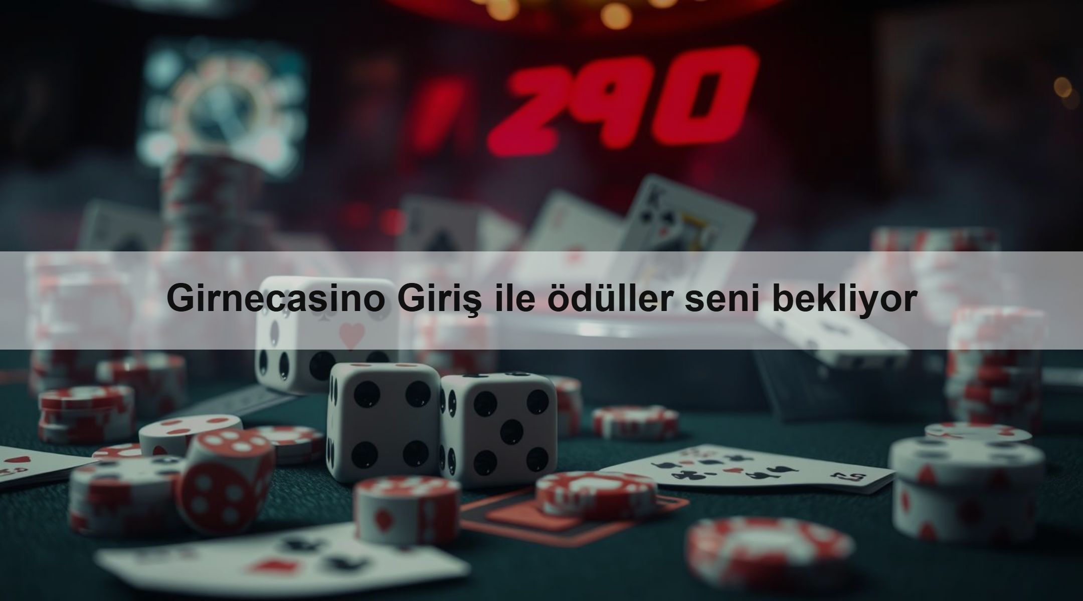 Girnecasino Giriş ile ödüller seni bekliyor
