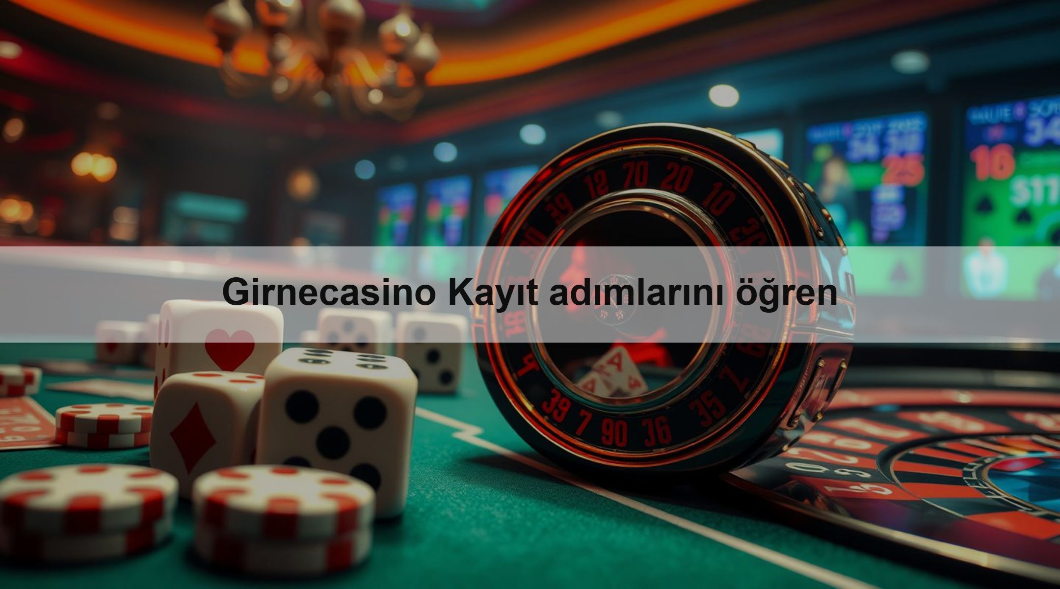Girnecasino Kayıt adımlarını öğren