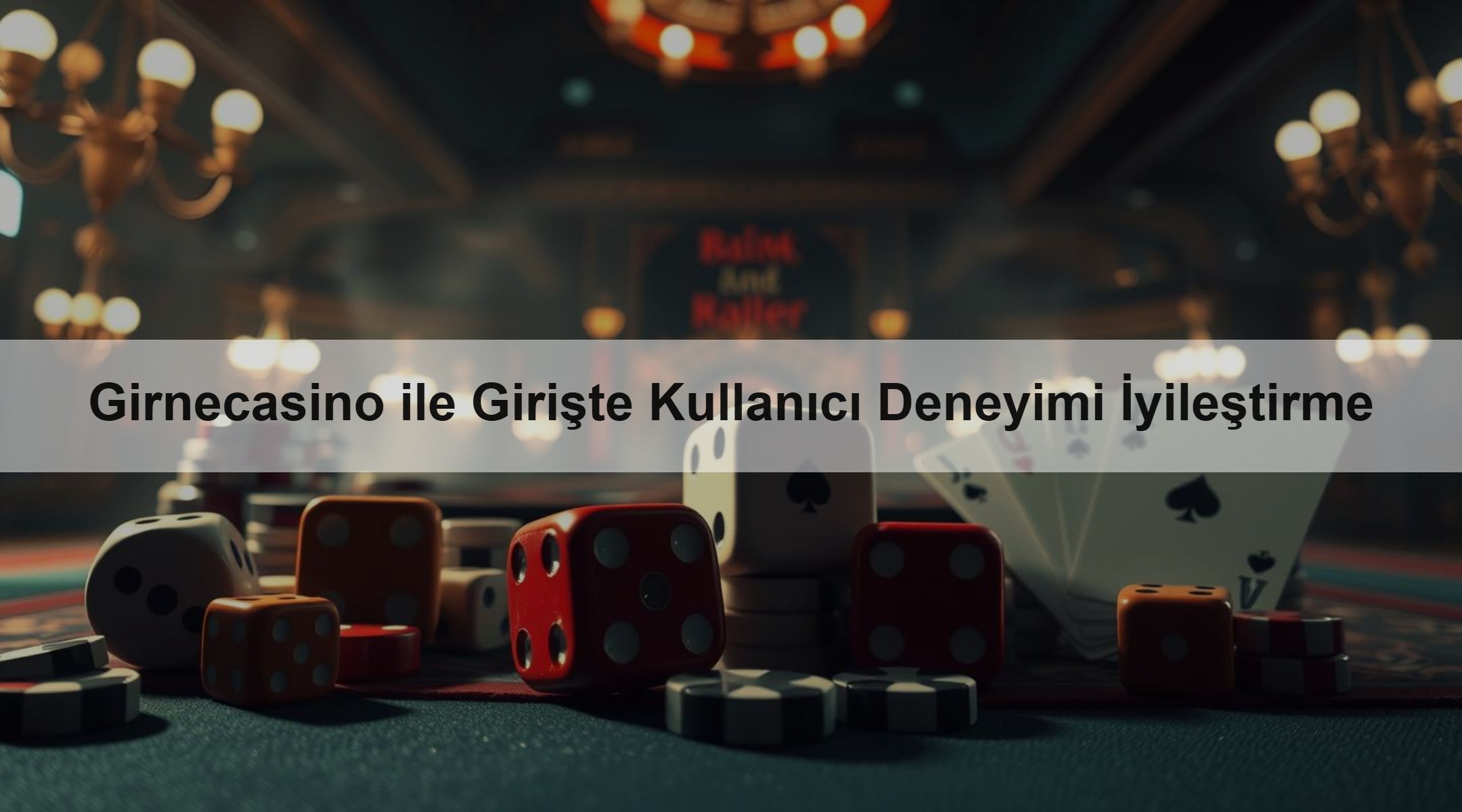 Girnecasino ile Girişte Kullanıcı Deneyimi İyileştirme