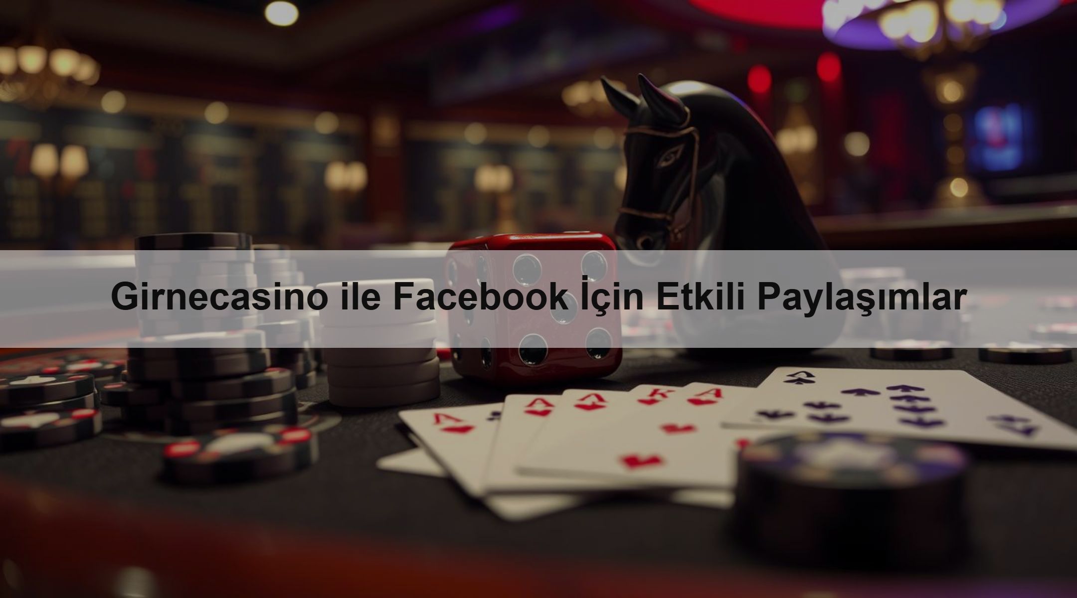 Girnecasino ile Facebook İçin Etkili Paylaşımlar