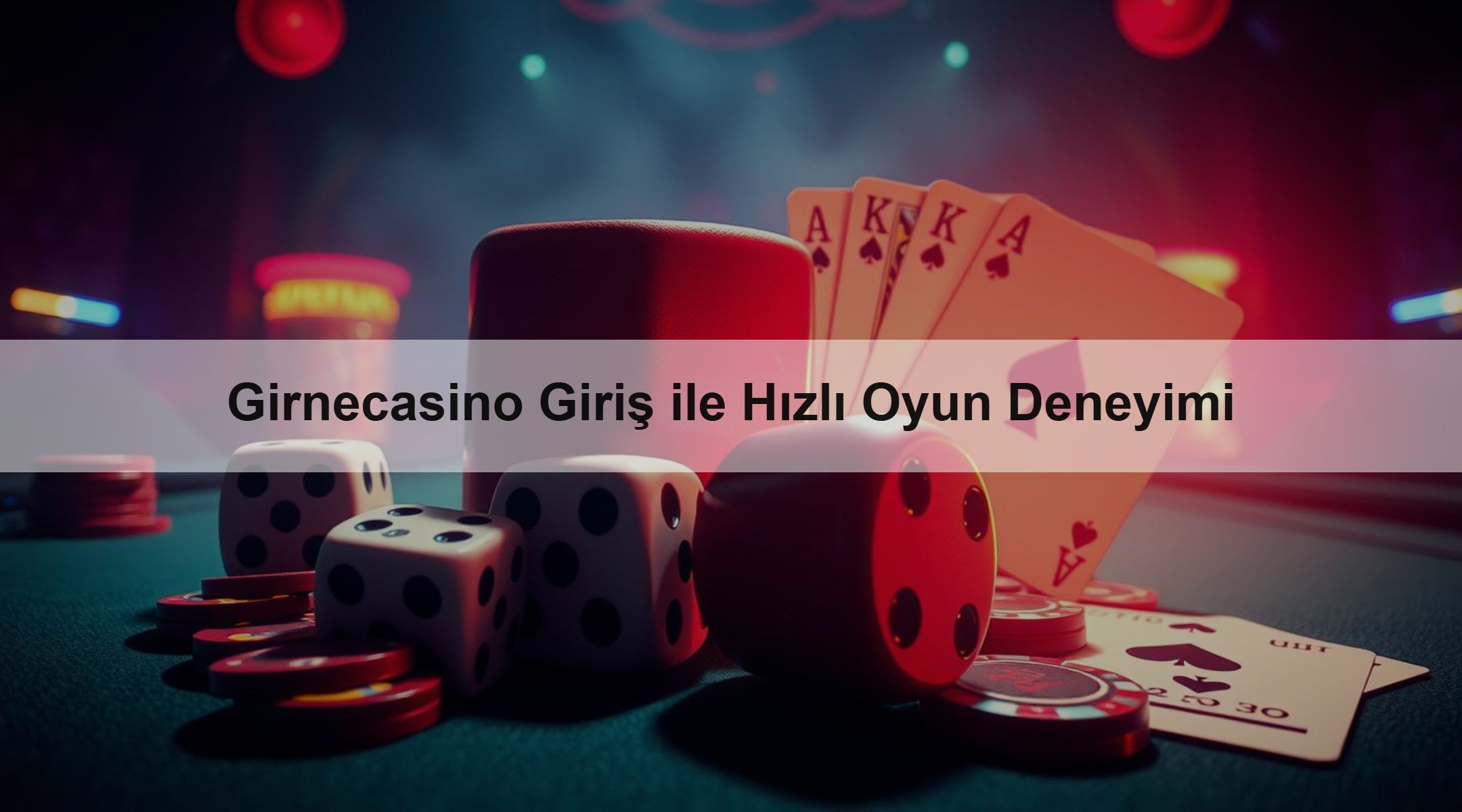 Girnecasino Giriş ile Hızlı Oyun Deneyimi
