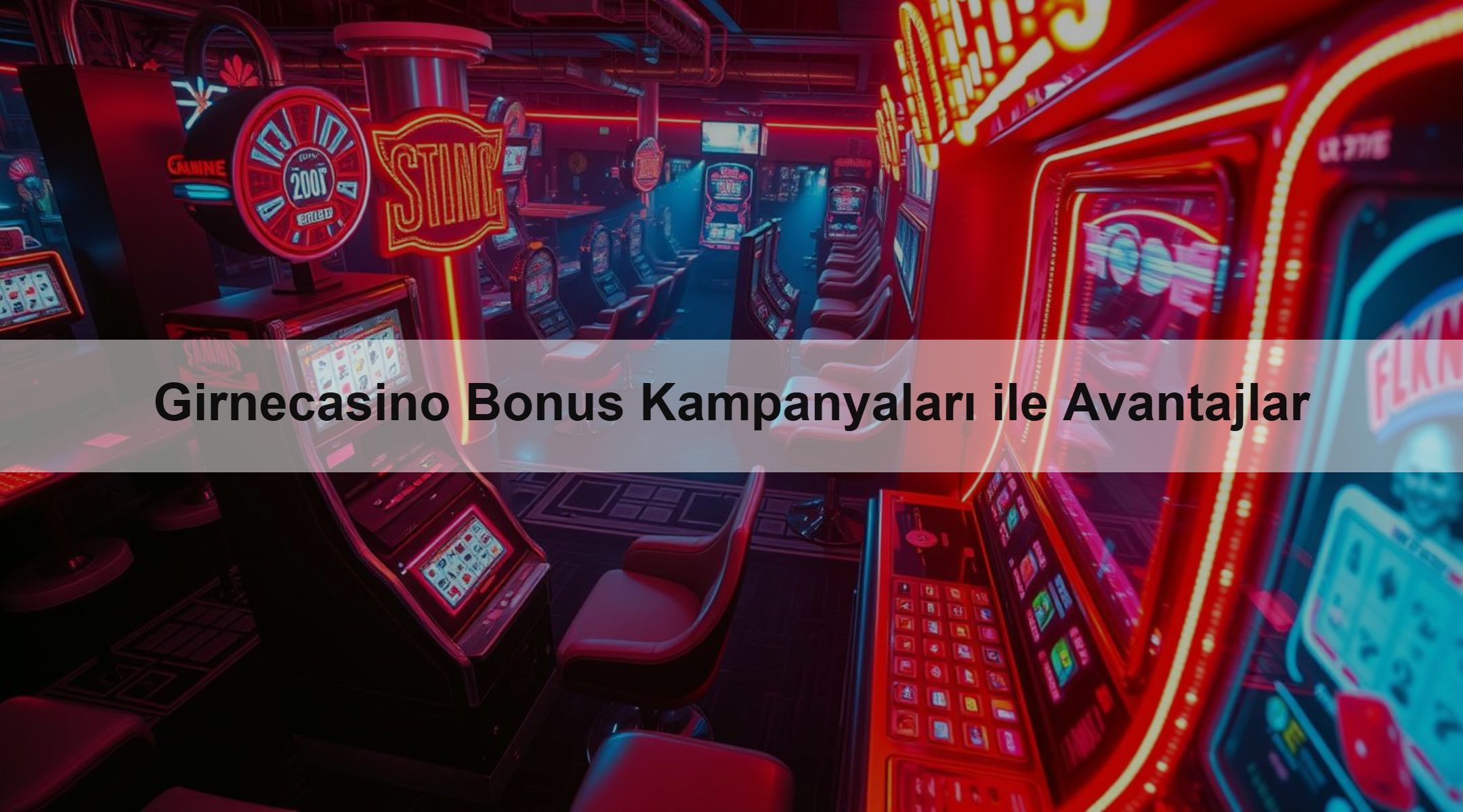 Girnecasino Bonus Kampanyaları ile Avantajlar 1 Girnecasino Bonus Kampanyaları ile Avantajlar