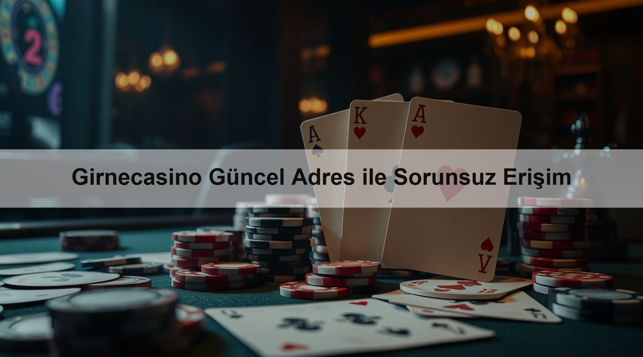 Girnecasino Güncel Adres ile Sorunsuz Erişim 1 Girnecasino Güncel Adres ile Sorunsuz Erişim