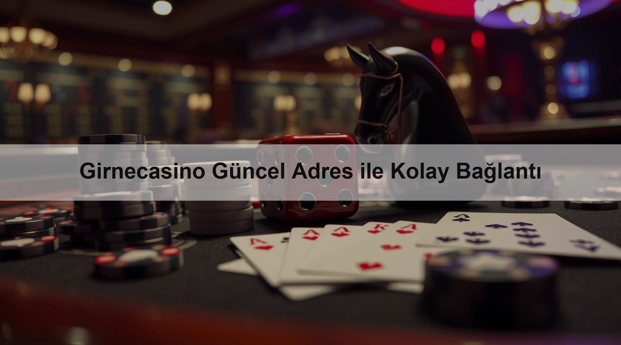 Girnecasino Güncel Adres ile Kolay Bağlantı 1 Girnecasino Güncel Adres ile Kolay Bağlantı
