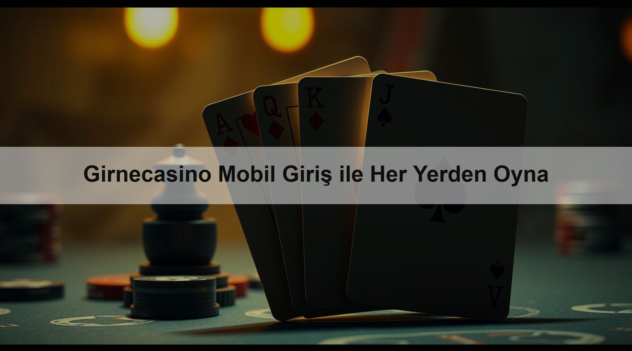 Girnecasino Mobil Giriş ile Her Yerden Oyna