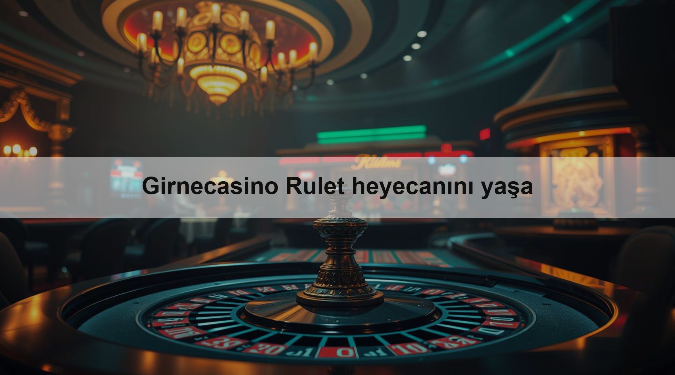 Girnecasino Rulet heyecanını yaşa