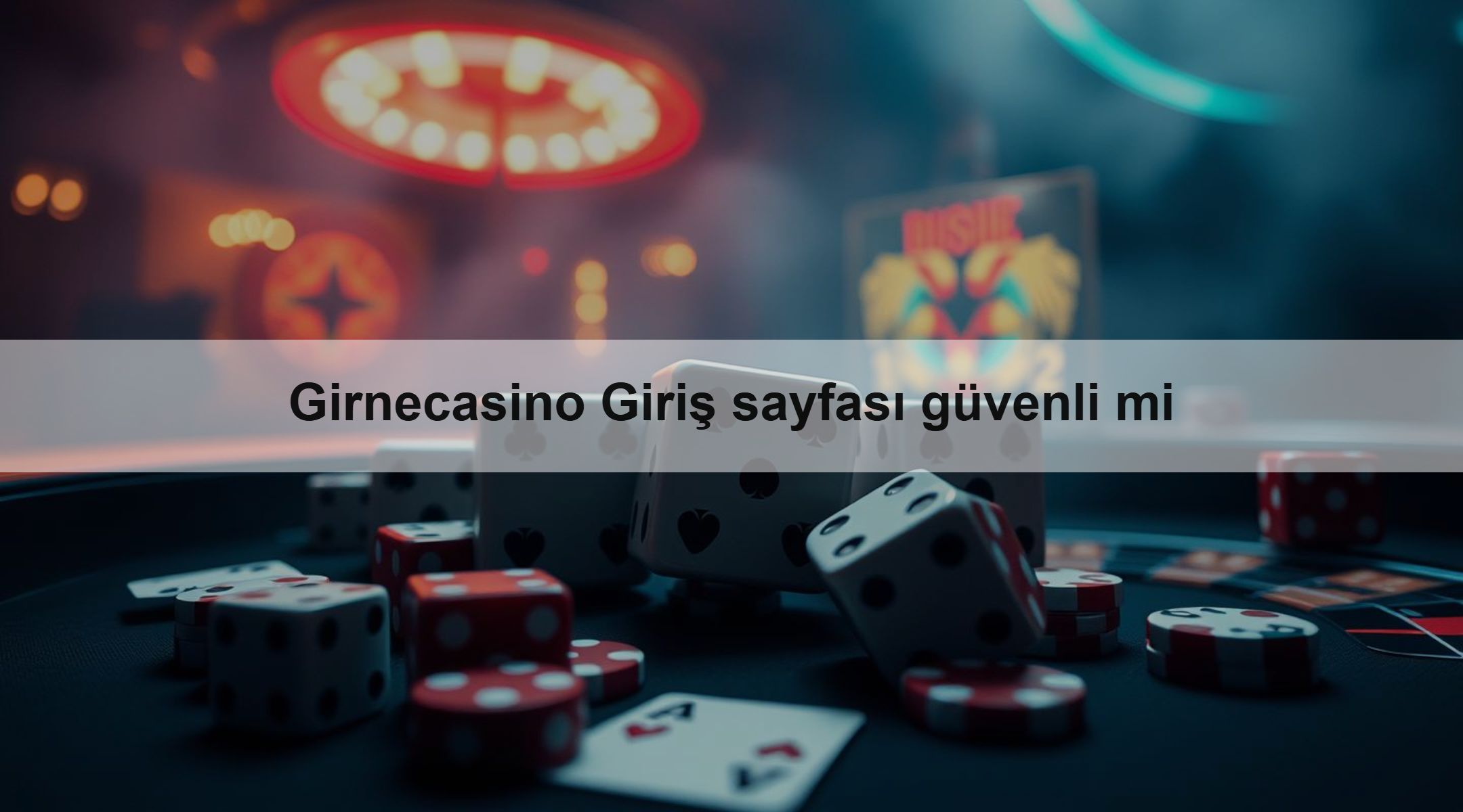 Girnecasino Giriş sayfası güvenli mi