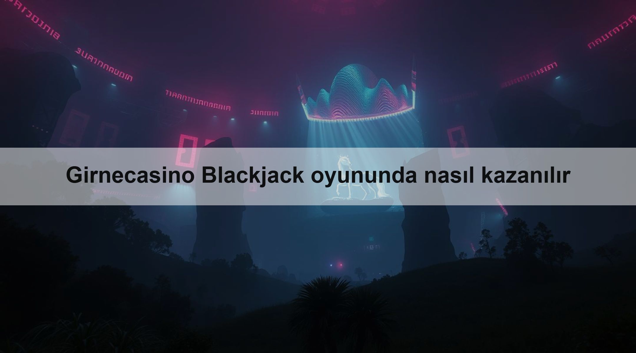 Girnecasino Blackjack oyununda nasıl kazanılır