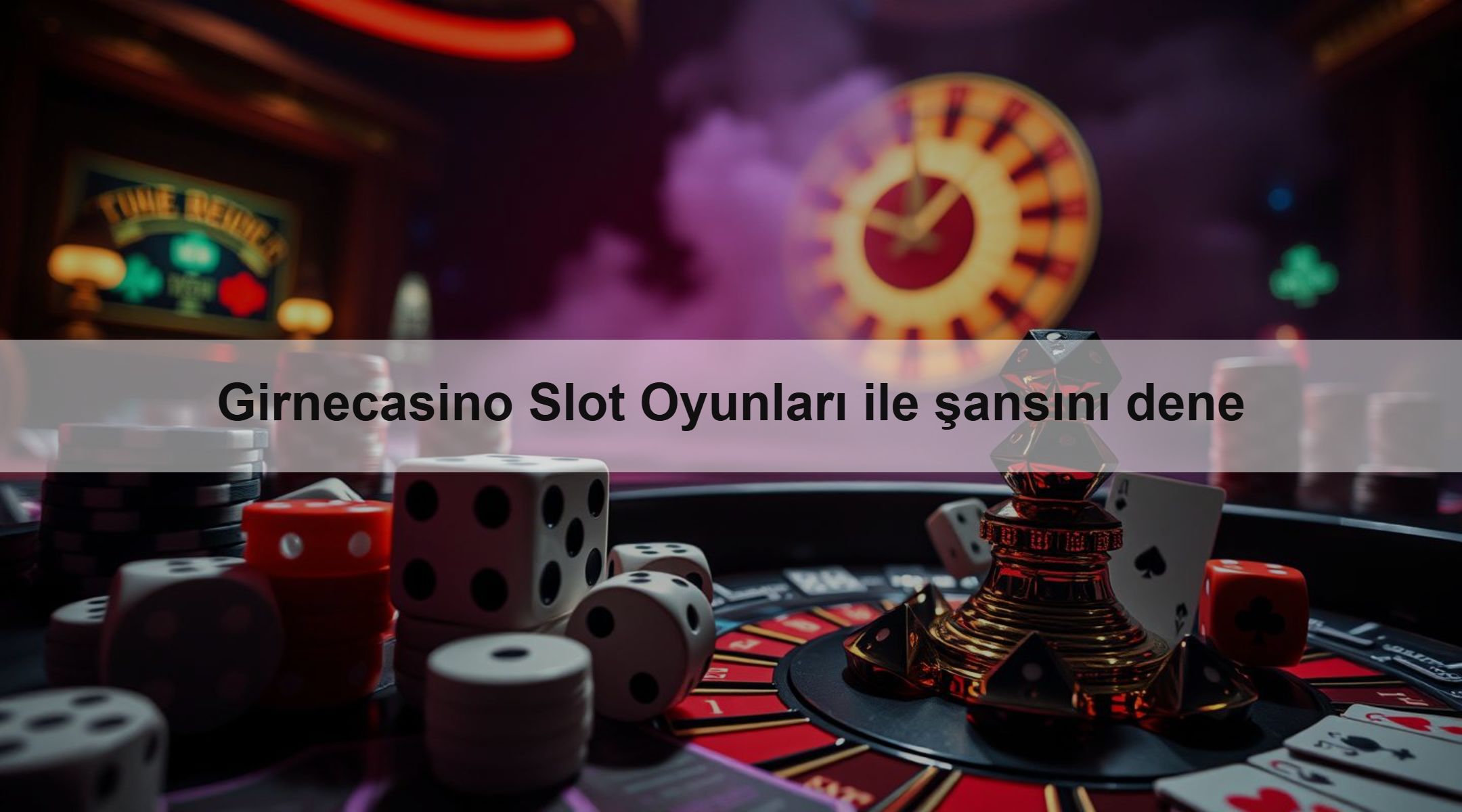 Girnecasino Slot Oyunları ile şansını dene