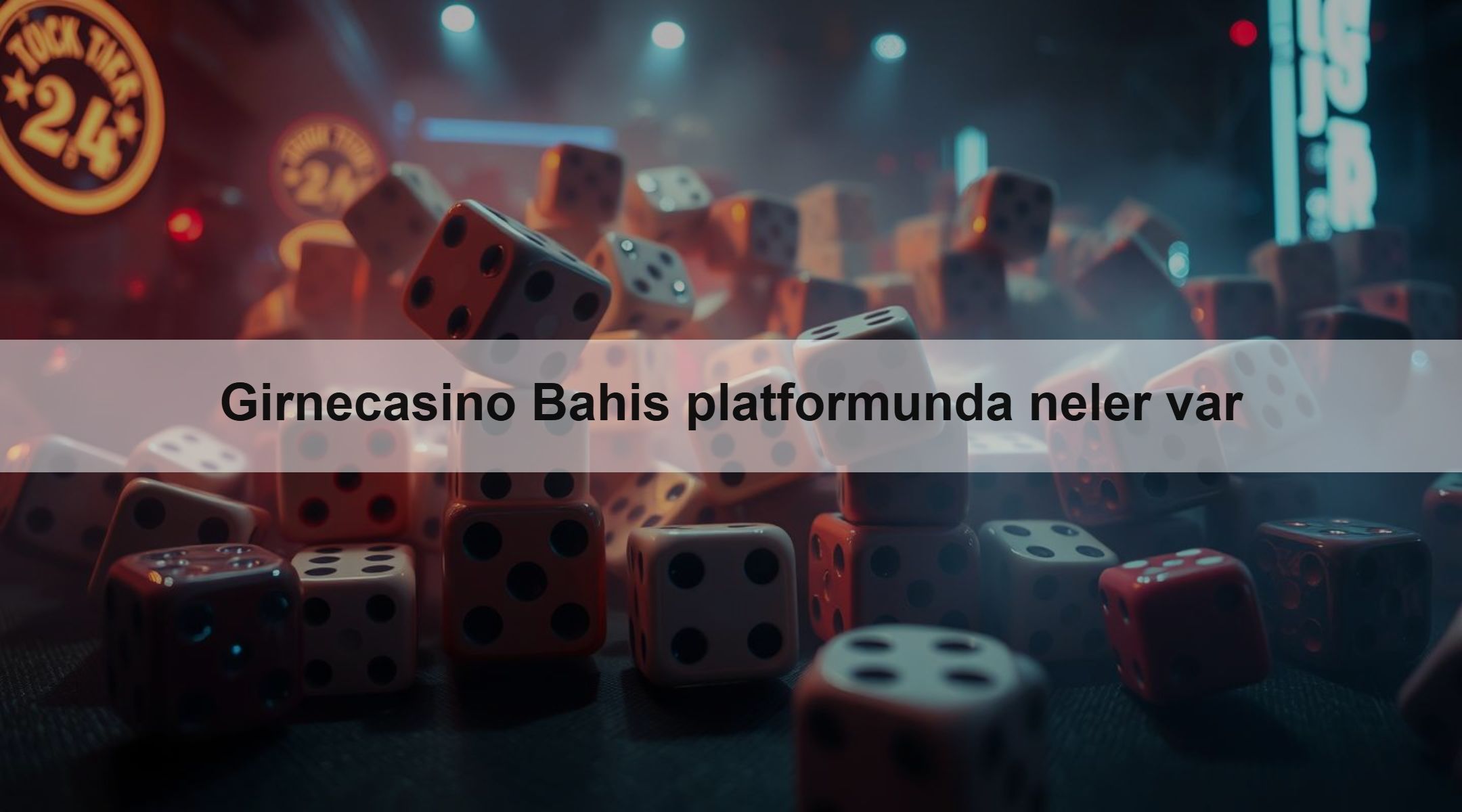 Girnecasino Bahis platformunda neler var 1 Girnecasino Bahis platformunda neler var